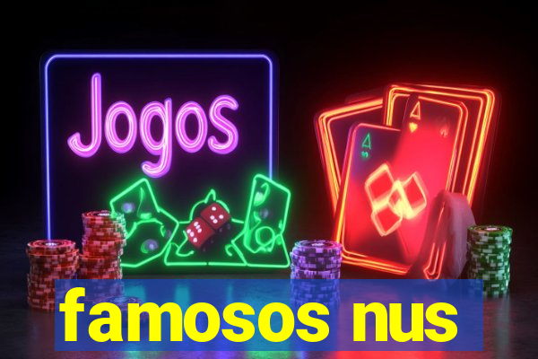 famosos nus